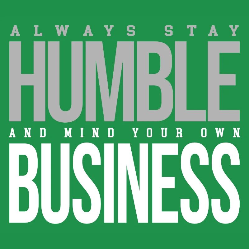 Always Stay Humble