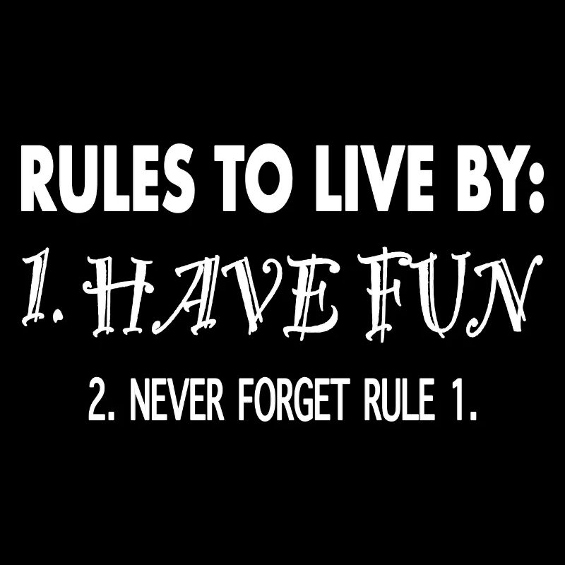 Rules to live by