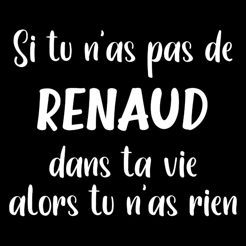 Si tu n'as pas de renaud alors tu n'as rien