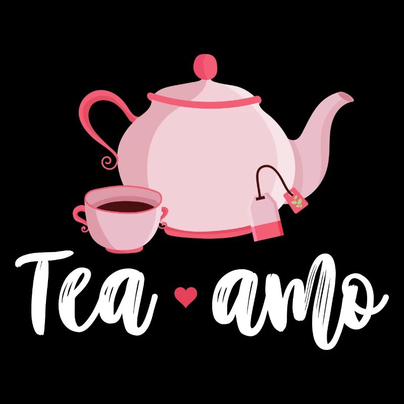 Tea Amo Graphic Tea Drinking Tea Lover Tea Brewing