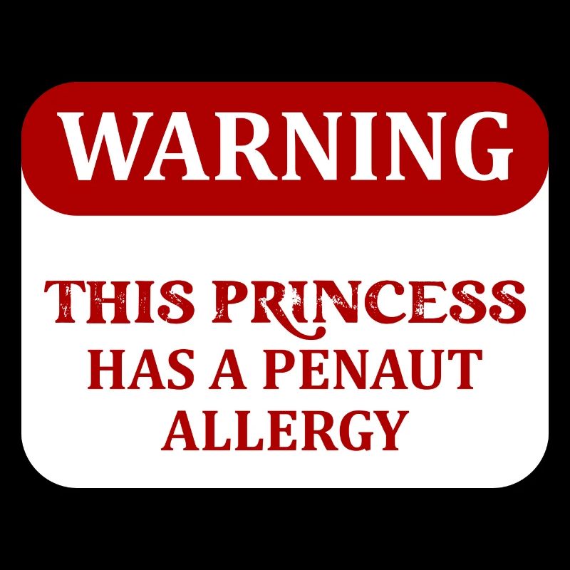 Warning This Princess Has A Penaut Allergy Awarene