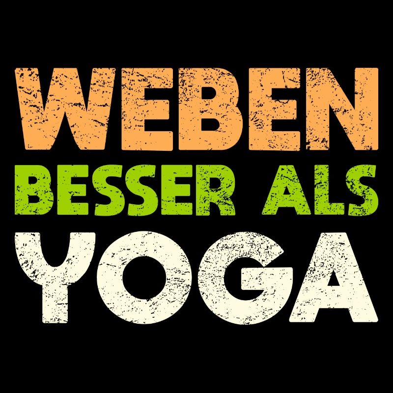 Weben - Besser Als Yoga
