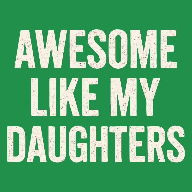 Great as my daughters statement