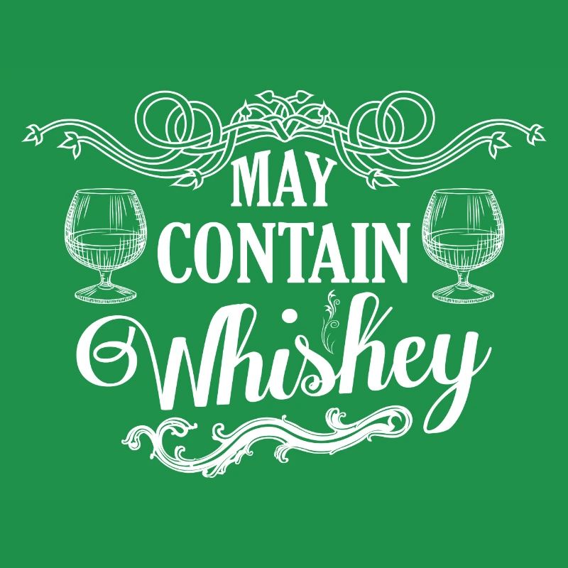 May Contain Whiskey Drinking Whiskey