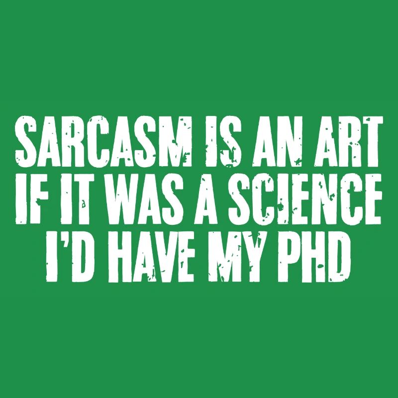 Cool Sarcasm Is An Art If It Was A Science I'd
