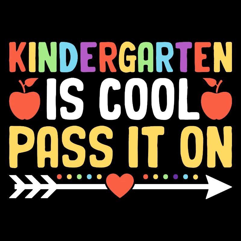 Kindergarten Is Cool Pass It On School Teacher