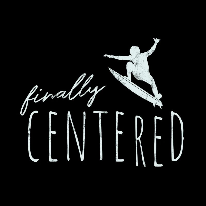 Enfin centré Zen Surfer Yoga Déclaration Surf