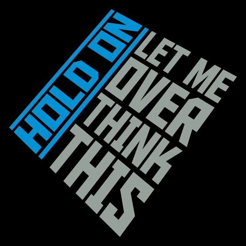 Let me overthink this
