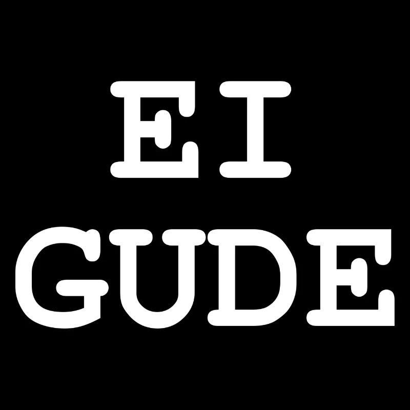 Ei Gude!