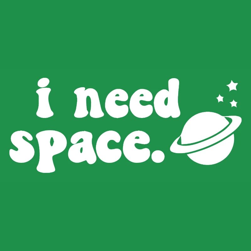 I Need Space Cosmic Saturn Design