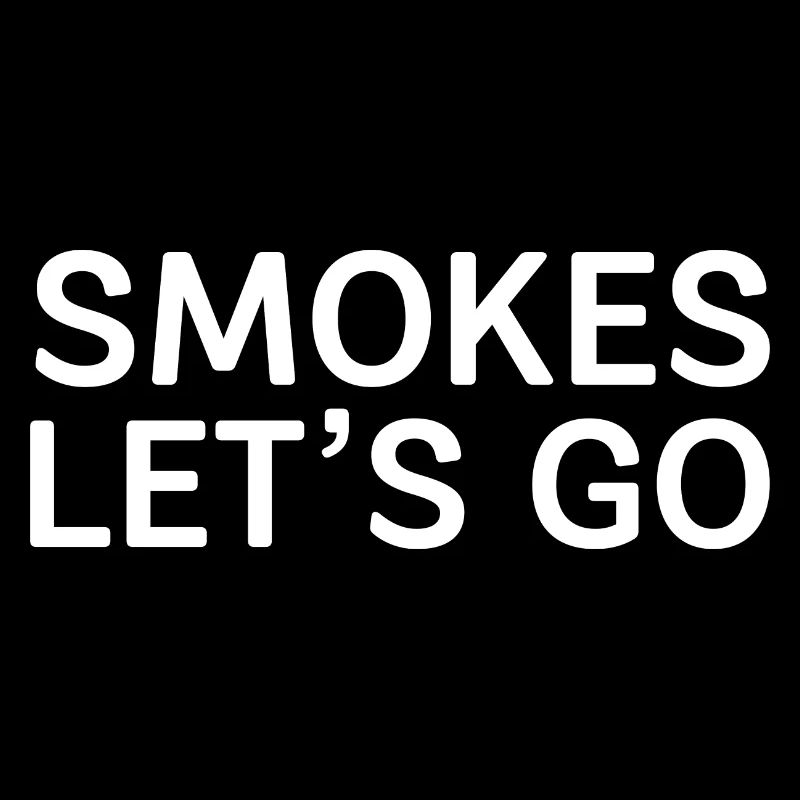Smokes Lets Go