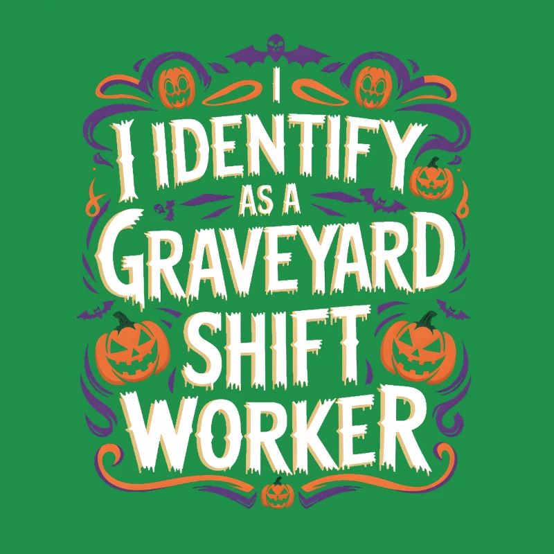 I Identify As A Graveyard Shift Worker