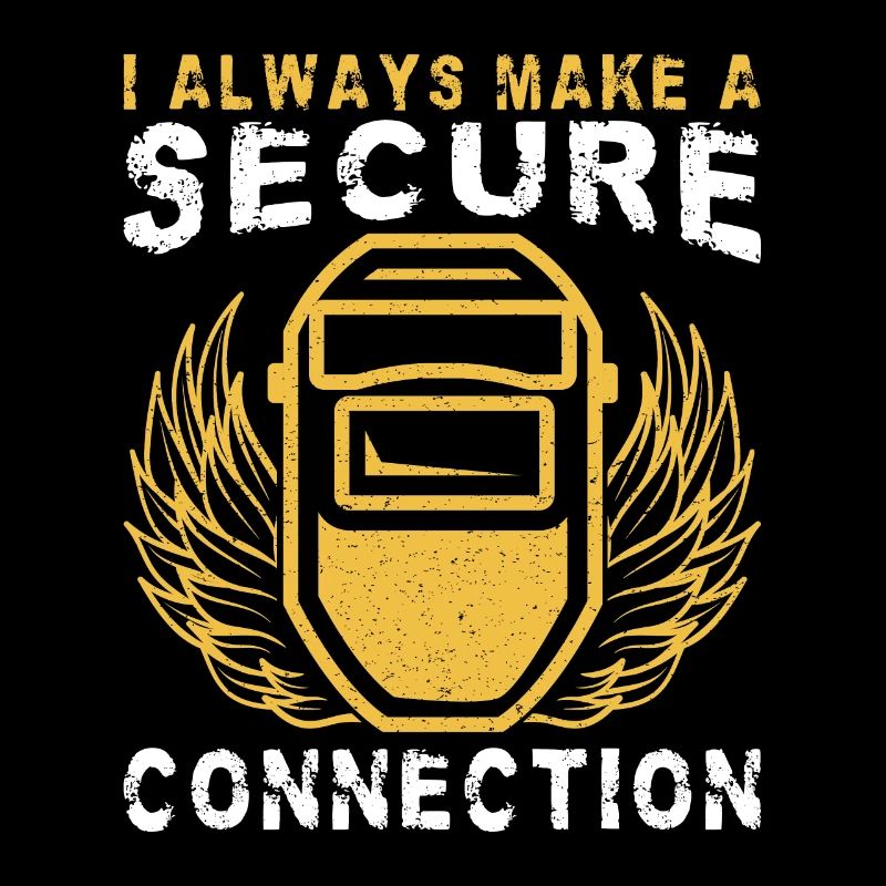 I Always Make A Secure Connection Welder Gift Idea