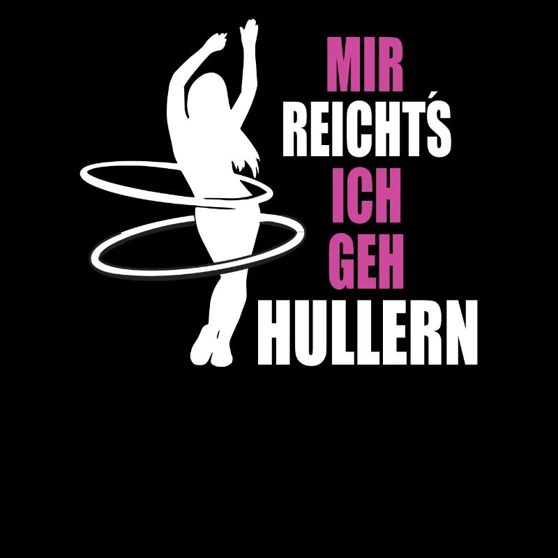 Hulahoop Mir Reichts ich geh Hullern