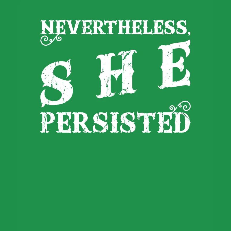 Nevertheless She Persisted - Support Fight Win