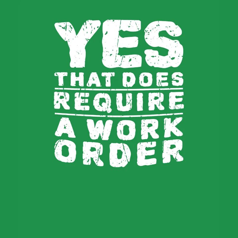 Yes that does require a work order - information