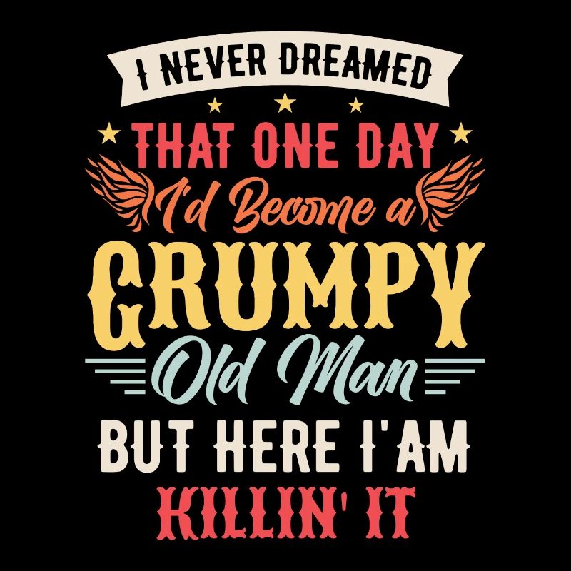 Grandpa Grandfather Retirement Become A Grumpy Old Man