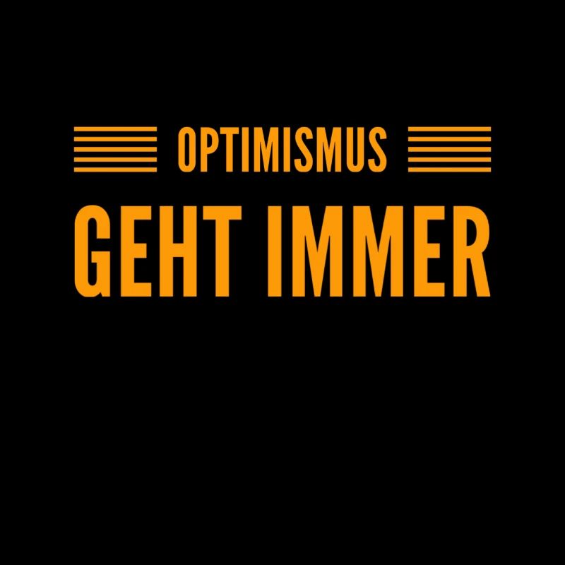 Optimismus ist mein Ding