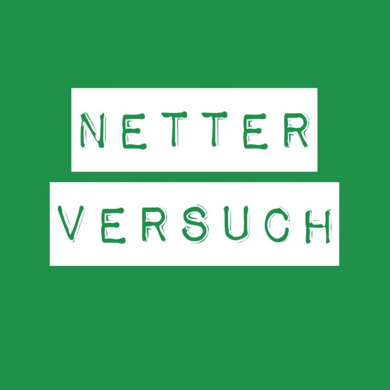 das war ein netter Versuch