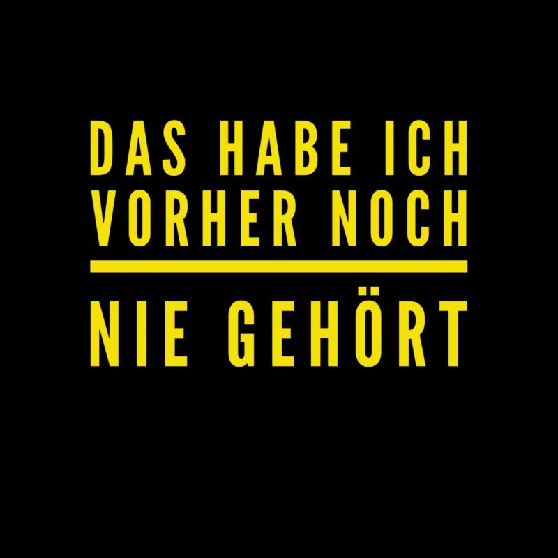 noch nie gehört