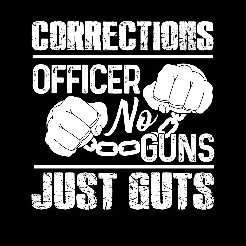 Corrections Officer No Guns Just Guts