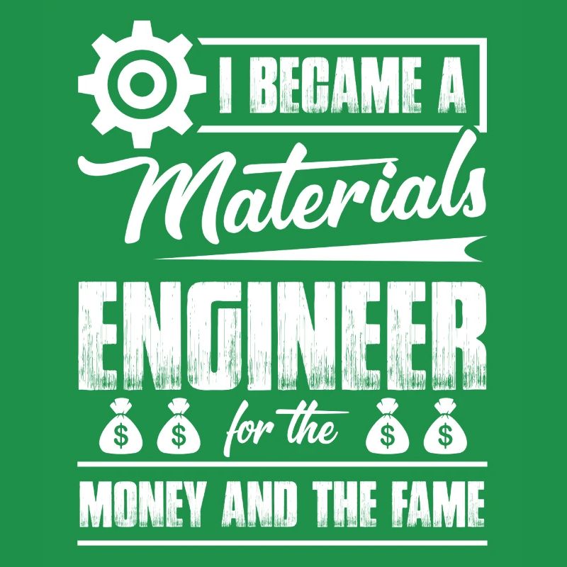I Became A Materials Engineer