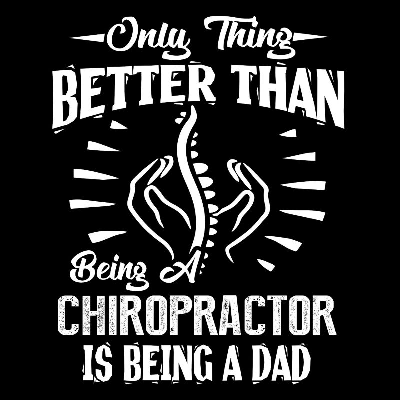 Chiropractor Chiropractor Dad Is Better