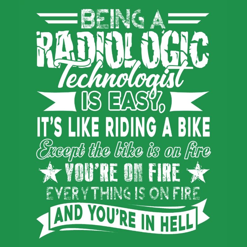 Being A Radiologic Technologist