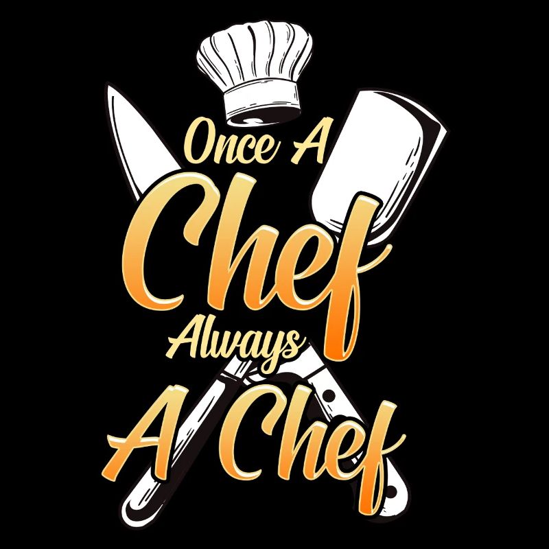 Chef un jour, chef cuisinier toujours Chef avec le sens de l’humour