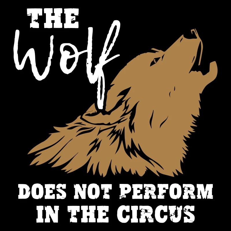 The Wolf Does Not Perform In The Circus