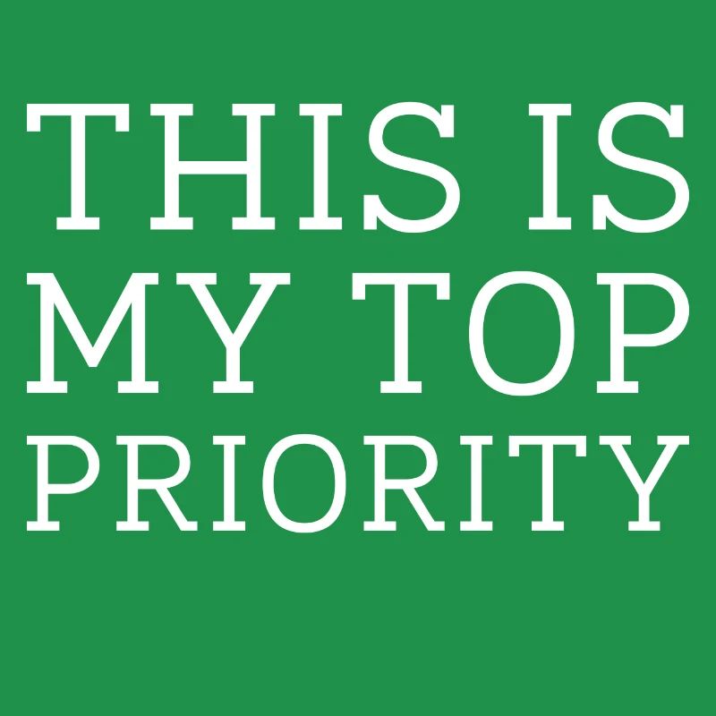 This Is My Top Priority