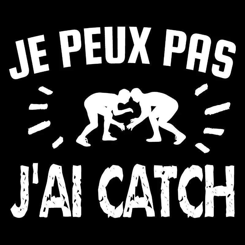 je peux pas j'ai catch
