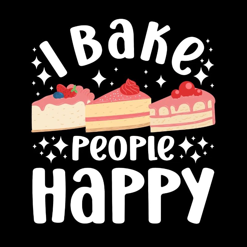 Pastry Lover I Bake People Happy Cute Baking Gift