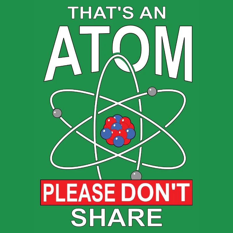 Das ist ein Atom Bitte nicht teilen, Geschenk