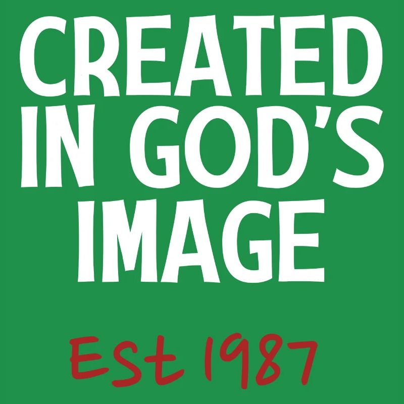 Created in God's Image Est 1987