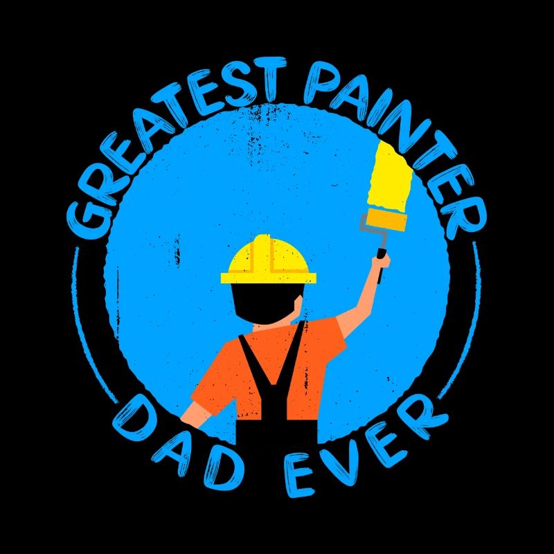 House Painter Dad Unique Gifts