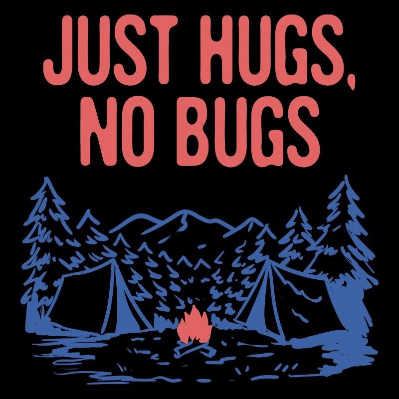 Just Hugs No Bugs Camping Couples Camper Lovers