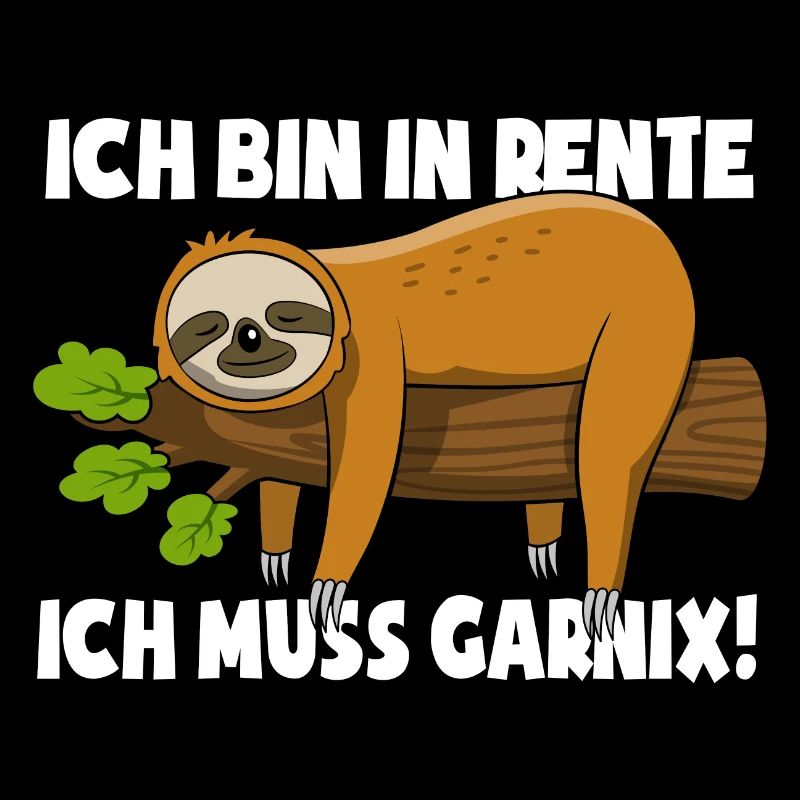 Faultier - Ich bin in Rente ich muss garnix