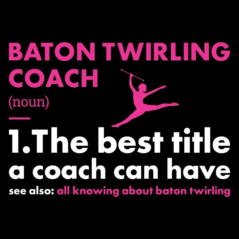 Baton Twirler Coach Definition Baton Twirling