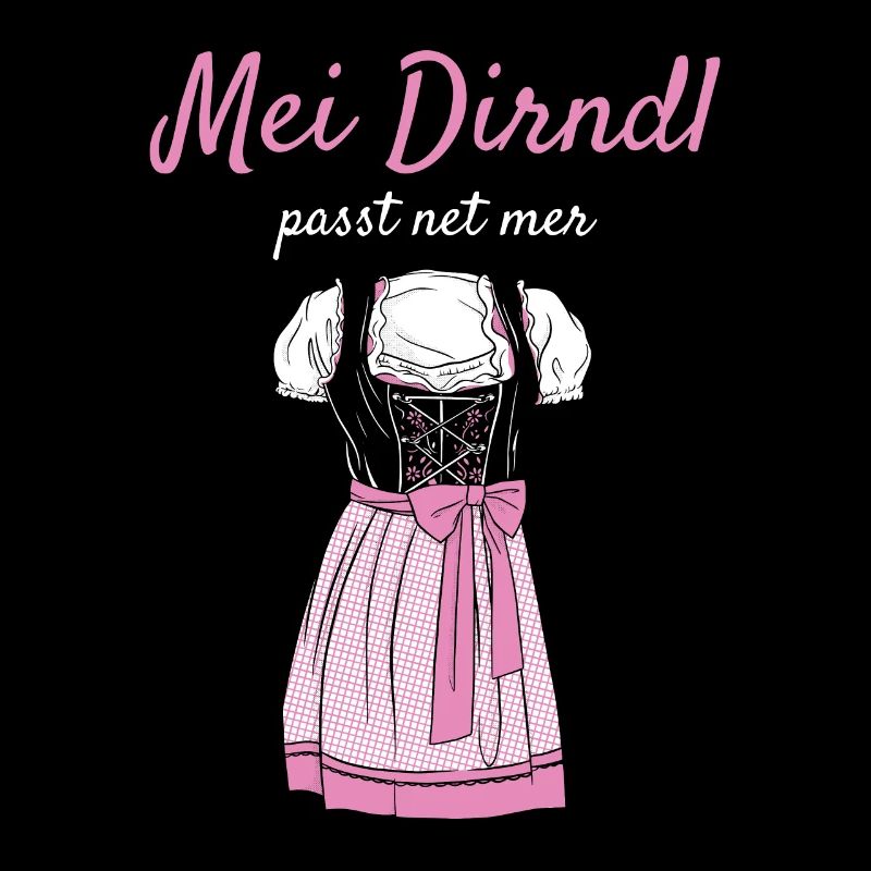 Volksfest mei dirndl fits net mer dirndl replacement