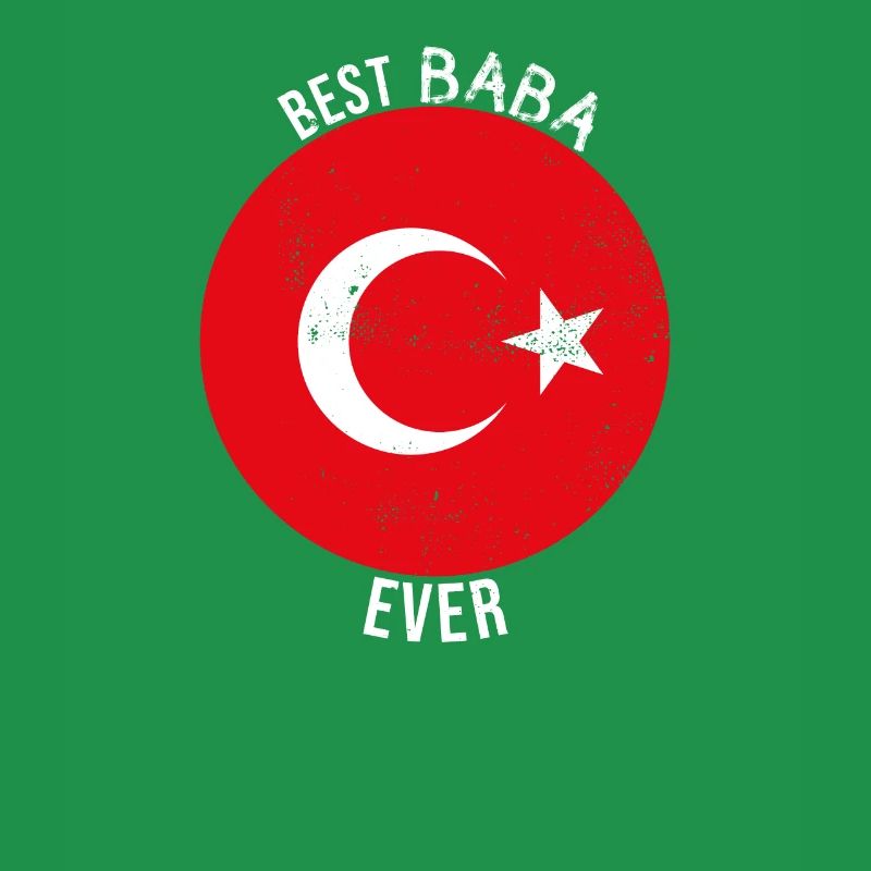 Best Baba Ever Turkish Father