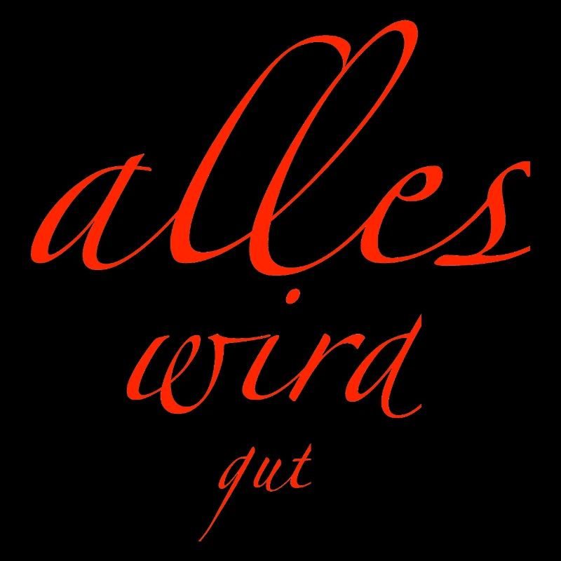 alles wird gut