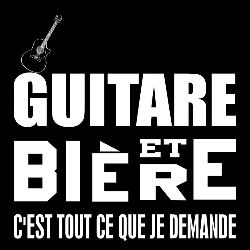 Guitare et bière c'est tout ce que je demande
