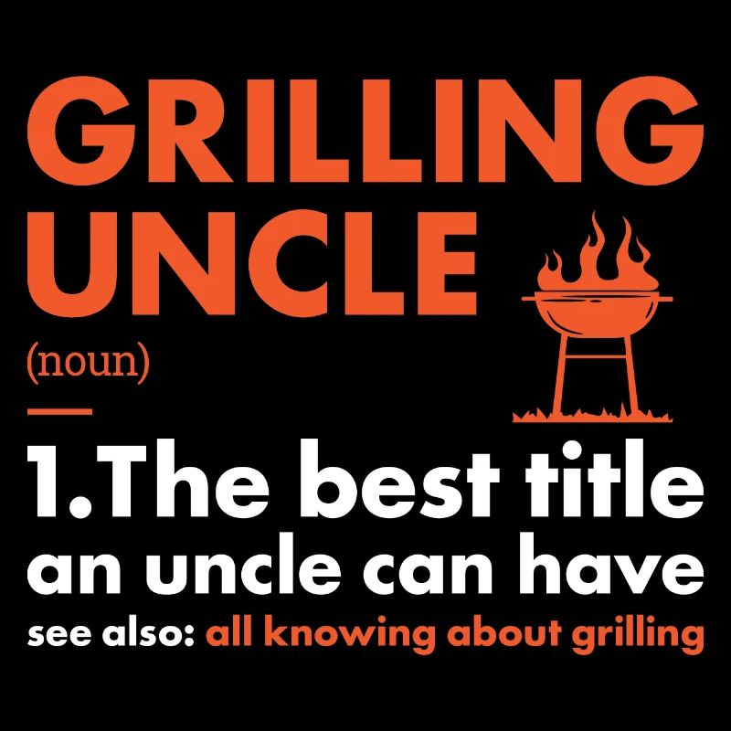 Griller Uncle Definition Grilling