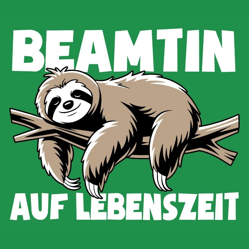 Faultier Beamtin auf Lebenszeit - Spruch
