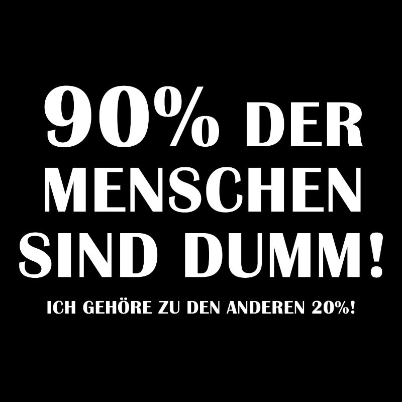 90 Prozent der Menschen - Schlauer Spruch