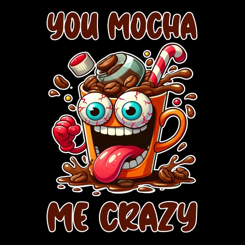 You mocha me crazy