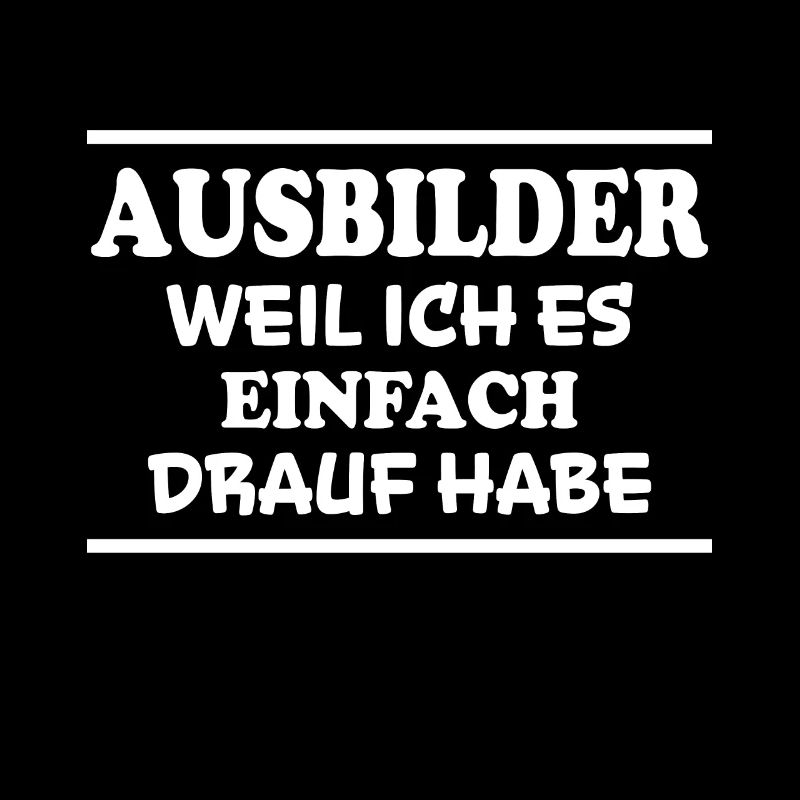Ausbilder Spruch Beruf Lustiges Ausbilder Geschenk