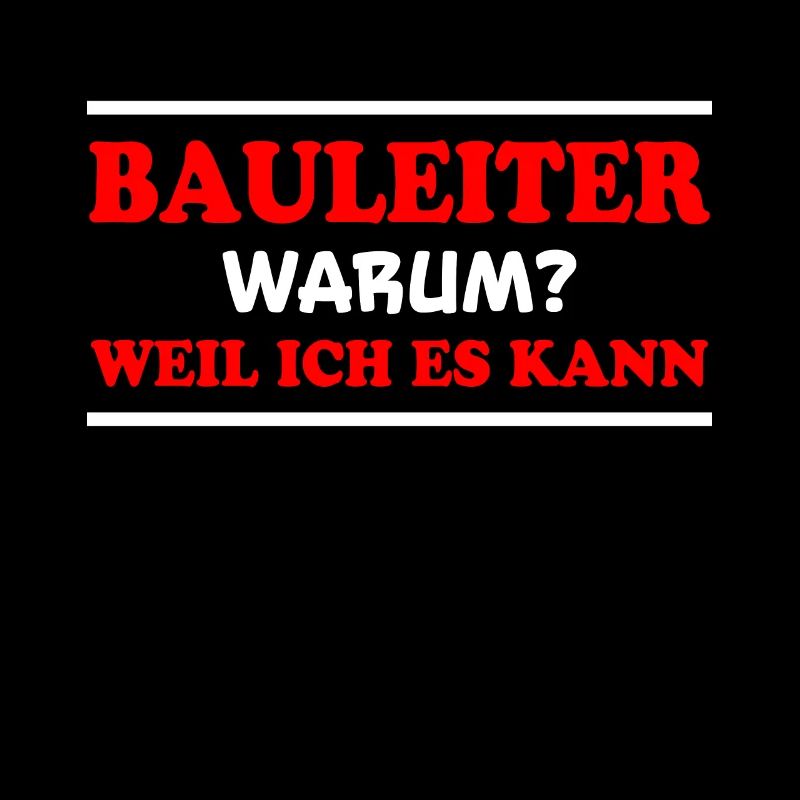Bauleiter Spruch Baustelle Fun Bauleiter Geschenk