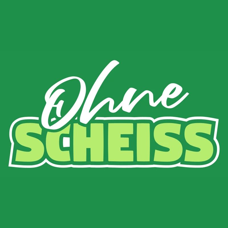 Ohne Scheiss - lustiger Party Spruch